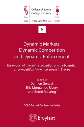 Dynamic Markets and Dynamic Enforcement. The impact of the digital revolution and globalisation on competition law enforcement in Europe