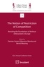 Damien Gerard et Massimo Merola - The Notion of Restriction of Competition - Revisiting the Foundations of Antitrust Enforcement in Europe.