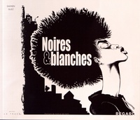 Damien Glez - Noires & blanches.