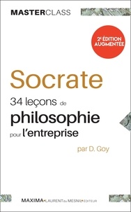 Damien Goy - Socrate : 34 leçons de philosophie pour l'entreprise.