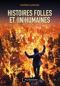 Téléchargements ebook gratuits Amazon pour kindle Histoires folles et (in)humaines  - Recueil de nouvelles in French 9782379661365 FB2