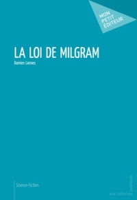 Damien Lannes - La Loi de Milgram.