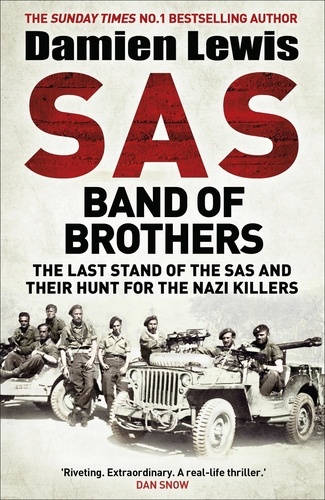 SAS Band of Brothers. The Action-Packed Story of a Daring Escape that Ended in Betrayal