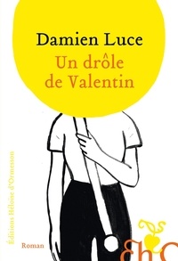 Damien Luce - Un drôle de Valentin.