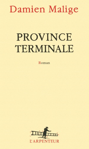 Damien Malige - Province terminale.