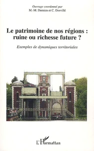 Le patrimoine de nos regions : ruine ou richesse future ?