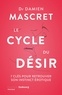 Damien Mascret - Le cycle du désir - 7 clés pour retrouver votre instinct érotique.