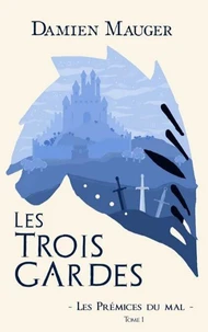 Les Trois Gardes