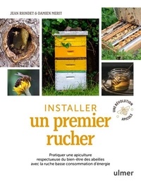 Livre télécharger pda Installer un premier rucher - Pratiquer une apiculture respectueuse du bien-être des abeilles avec la ruche basse consommation d'énergie par Damien Merit, Jean Riondet, Virginie Jacot, Laurent Melin FB2