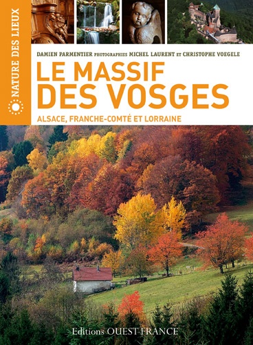 Damien Parmentier - Le Massif des Vosges - Alsace, Franche-Comté et Lorraine.