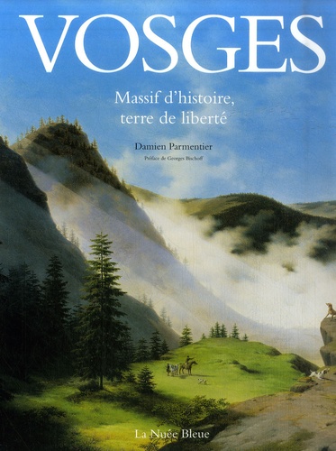 Damien Parmentier - Vosges - Massif d'histoire, terre de liberté.