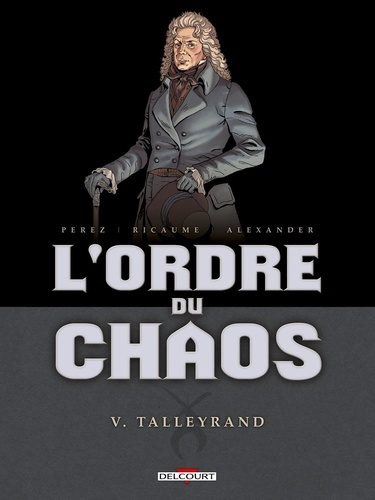 L'ordre du chaos Tome 5 Talleyrand