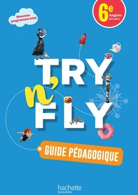 Anglais 6e A1>A1+ Try n' Fly