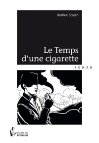 Damien Scolari - Le temps d'une cigarette.