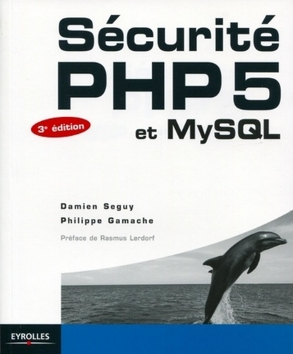 Sécurité PHP5 et MySQL 3e édition