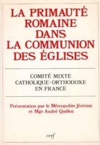 Damien Sicard - La primauté romaine dans la communion des Eglises.