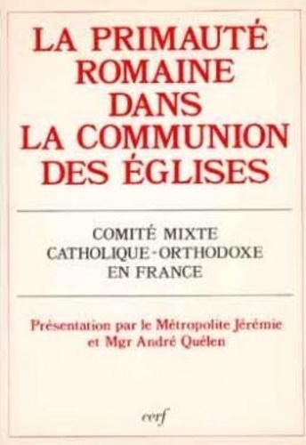 Damien Sicard - La primauté romaine dans la communion des Eglises.