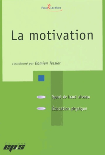 Damien Tessier - La motivation.