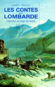 Les Contes De La Lombardie. Legendes Au Pays Du Diable