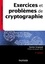 Exercices et problèmes de cryptographie 4e édition