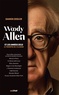 Damien Ziegler - Woody Allen et les années 2010 - Le triomphe de l'illusion.