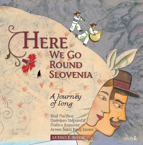 Here we go (Audio ebook). A Songbook about Slovenian Folk Music