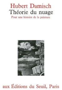 Theorie Du Nuage. Pour Une Histoire De La Peinture