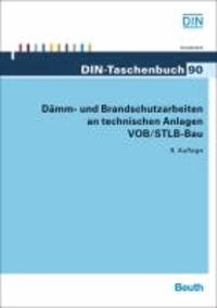 Dämm- und Brandschutzarbeiten an technischen Anlagen VOB/STLB-Bau - VOB Teil B: DIN 1961; VOB Teil C: ATV DIN 18299, ATV DIN 18421.