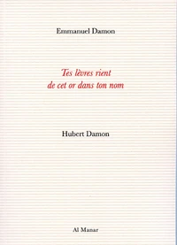 Tes lèvres rient de cet or dans ton nom