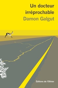 Damon Galgut - Un docteur irréprochable.