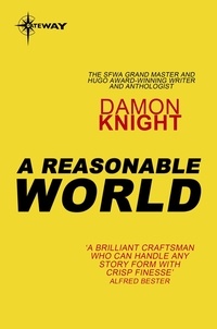 Damon Knight - A Reasonable World - CV Book 3.