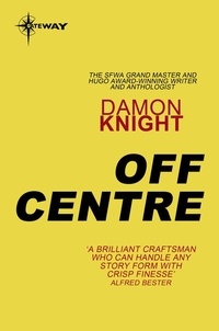 Damon Knight - Off Centre.