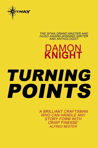 Turning Points. Essays on the Art of Science Fiction