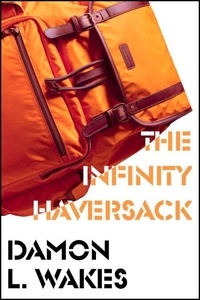 Google ebook store téléchargement gratuit The Infinity Haversack - Flash Fiction Month, #13 par