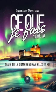 Mais tu le comprendras plus tard