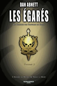 Fantômes de Gaunt Troisième cycle Les Egarés Tome 2