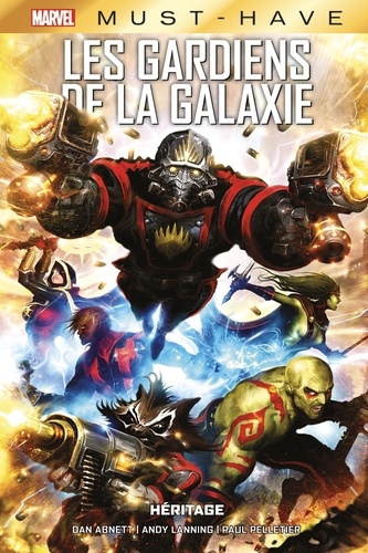 Dan Abnett et Andy Lanning - Les gardiens de la galaxie  : Héritage.