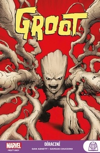 Dan Abnett - Marvel Next Gen - Groot : Uprooted.