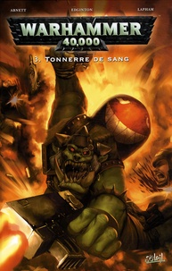 Dan Abnett - Warhammer 40.000 Tome 3 : Tonnerre de sang.
