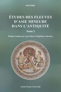 Etudes des fleuves d'Asie Mineure dans l'Antiquité