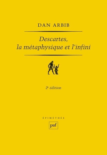 Descartes, la métaphysique et l'infini 2e édition revue et corrigée