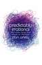 Dan Ariely - Predictably Irrational - The Hidden Forces that Shape Our Decisions.