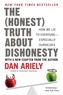 Dan Ariely - The Honest Truth About Dishonesty - How We Lie to Everyone--Especially Ourselves.
