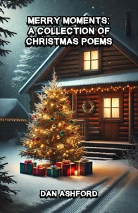 Merry Moments: A Collection of Christmas Poems