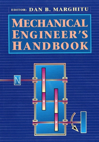 Dan-B Marghitu - Mechanical Engineer'S Handbook.