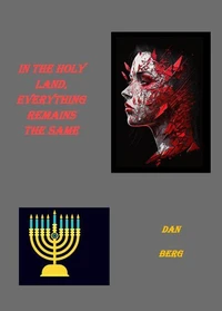 In the Holy Land, Everything Remains the Same