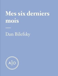 Dan Bilefsky - Mes six derniers mois: Dan Bilefsky.