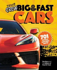 Road &amp; Track Crew's Big &amp; Fast Cars
