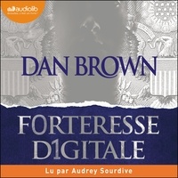 Dan Brown et Audrey Sourdive - Forteresse digitale.
