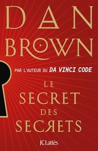 Dan Brown - Le Secret des Secrets.